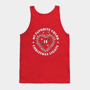 My Favorite Color Is Christmas Lights - Colorful Xmas Lights Tank Top